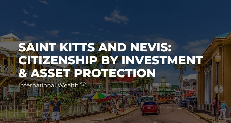 Saint Kitts and Nevis: Crypto-Friendly Citizenship Asset Protection