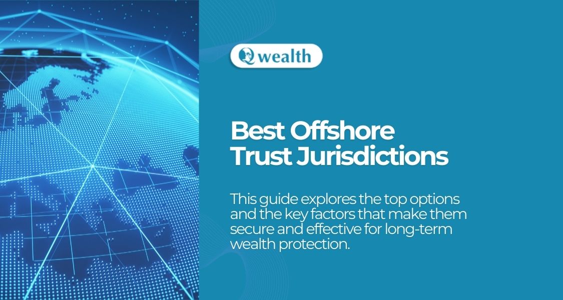 Image showcasing 10 Best Offshore Trust Jurisdictions for Asset Protection - Q Wealth Report