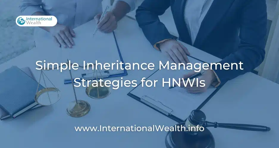 Picture of Simple Inheritance Management Strategies for HNWIs - Q Wealth Report
